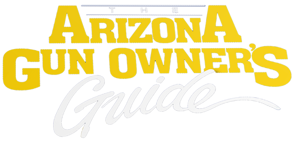 The Arizona Gun Owner's Guide