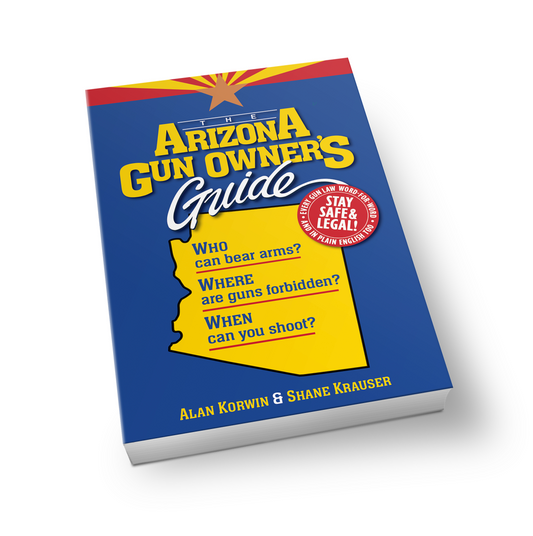 The Arizona Gun Owner's Guide